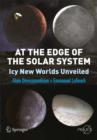 Image for At the Edge of the Solar System : Icy New Worlds Unveiled