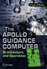 Image for The Apollo Guidance Computer : Architecture and Operation