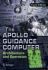 Image for The Apollo Guidance Computer: Architecture and Operation