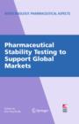 Image for Pharmaceutical stability testing to support global markets : v. 12