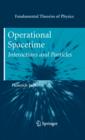 Image for Operational spacetime: interactions and particles