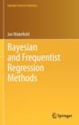 Image for Bayesian and Frequentist Regression Methods