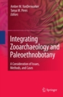 Image for Integrating zooarchaeology and paleoethnobotany: a consideration of issues, methods, and cases