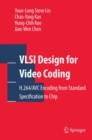 Image for VLSI design for video coding: H.264/AVC encoding from standard specification to chip