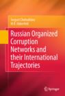 Image for Russian organized corruption networks and their international trajectories