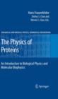 Image for Physics of proteins  : an introduction to molecular biophysics