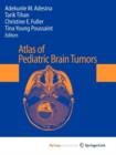 Image for Atlas of Pediatric Brain Tumors