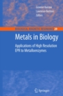 Image for Metals in biology: applications of high-resolution EPR to metalloenzymes