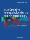 Image for Intra-Operative Neuropathology for the Non-Neuropathologist