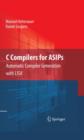 Image for C compilers for ASIPs  : automatic compiler generation with LISA