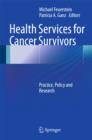 Image for Health services for cancer survivors: practice, policy and research
