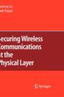 Image for Securing Wireless Communications at the Physical Layer