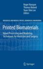 Image for Printed biomaterials  : novel processing and modeling techniques for medicine and surgery