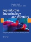 Image for Reproductive endocrinology and infertility: integrating modern clinical and laboratory practice