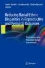 Image for Reducing racial/ethnic disparities in reproductive and perinatal outcomes  : the evidence for population-based intervention