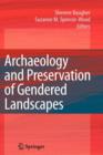 Image for Archaeology and Preservation of Gendered Landscapes