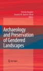 Image for Archaeology and preservation of gendered landscapes