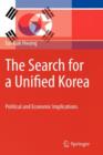 Image for The search for a unified Korea  : political and economic implications