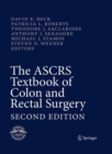 Image for The ASCRS Textbook of Colon and Rectal Surgery : Second Edition