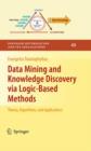 Image for Data Mining and Knowledge Discovery via Logic-Based Methods : Theory, Algorithms, and Applications