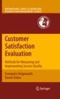 Image for Customer satisfaction evaluation: methods for measuring and implementing service quality