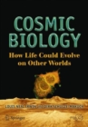 Image for Cosmic biology: how life could evolve on other worlds