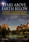 Image for Stars Above, Earth Below: A Guide to Astronomy in the National Parks