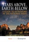 Image for Stars Above, Earth Below : A Guide to Astronomy in the National Parks