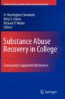Image for Substance abuse recovery in college  : community supported abstinence