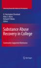 Image for Substance abuse recovery in college: community supported abstinence