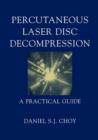 Image for Percutaneous laser disc decompression  : a practical guide