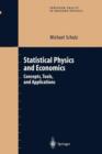 Image for Statistical physics and economics  : concepts, tools and applications