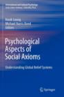 Image for Psychological Aspects of Social Axioms : Understanding Global Belief Systems