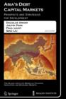 Image for Asia&#39;s debt capital markets  : prospects and strategies for development
