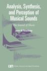 Image for Analysis, synthesis, and perception of musical sounds  : the sound of music