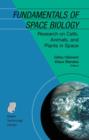 Image for Fundamentals of space biology  : research on cells, animals, and plants in space