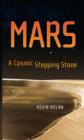 Image for Mars, a cosmic stepping stone  : uncovering humanity&#39;s cosmic context