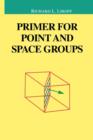 Image for Primer for Point and Space Groups