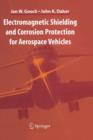 Image for Electromagnetic Shielding and Corrosion Protection for Aerospace Vehicles
