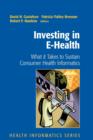 Image for Investing in e-Health  : what it takes to sustain consumer health informatics