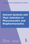 Image for Solvent Systems and Their Selection in Pharmaceutics and Biopharmaceutics