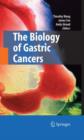 Image for The Biology of Gastric Cancers