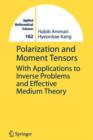 Image for Polarization and moment tensors  : with applications to inverse problems and effective medium theory