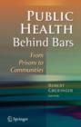 Image for Public health behind bars  : from prisons to communities