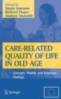 Image for Care-related quality of life in old age  : concepts, models, and empirical findings