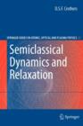 Image for Semiclassical Dynamics and Relaxation
