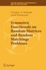 Image for Symmetric functionals on random matrices and random matchings problems