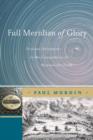 Image for Full Meridian of Glory : Perilous Adventures in the Competition to Measure the Earth