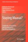 Image for Staying Maasai? : Livelihoods, Conservation and Development in East African Rangelands