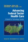 Image for Advancing federal sector health care  : a model for technology transfer